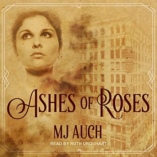 Cover of the book Ashes of Roses by MJ Auch.